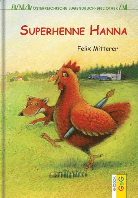 Felix Mitterer - Superhenne Hanna, E-bok