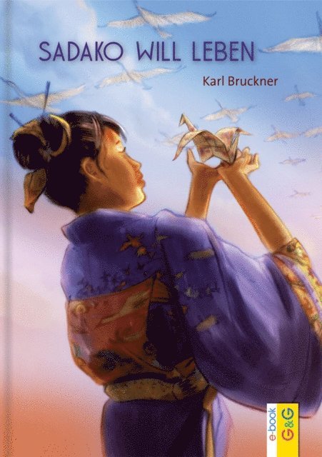 Karl Bruckner - Sadako will leben, E-bok. Tillgänglighet: Lägg i varukorg