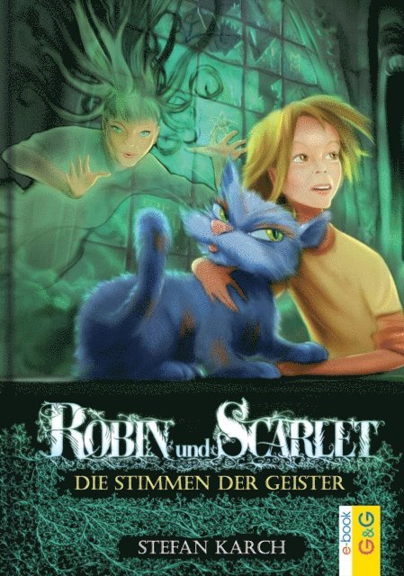 Stefan Karch - Robin und Scarlet - Die Stimmen der Geister, E-bok