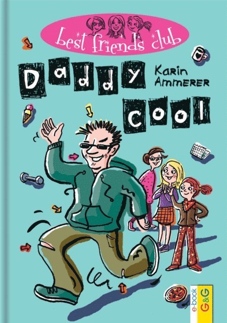 Karin Ammerer - Best Friends Club: Daddy cool, E-bok