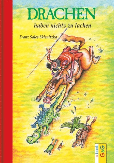 Franz Sales Sklenitzka - Drachen haben nichts zu lachen, E-bok