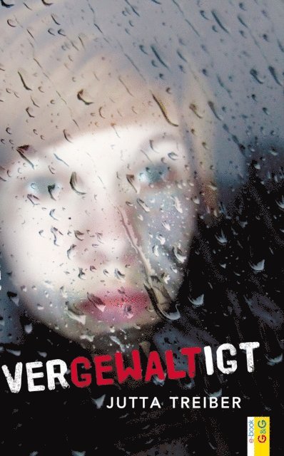 Jutta Treiber - Vergewaltigt, E-bok