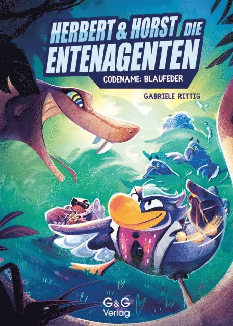 Gabriele Rittig - Herbert und Horst - Die Enten-Agenten: Codename Blaufeder, E-bok