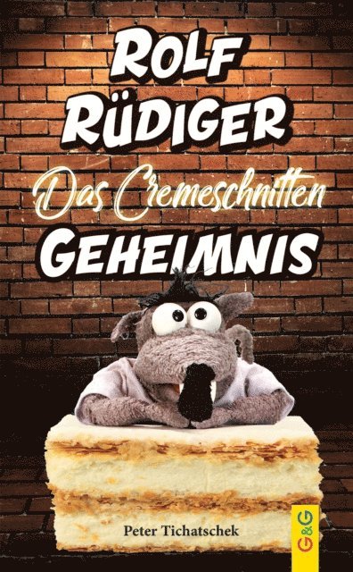 Peter Tichatschek - Rolf Rüdiger - Das Cremeschnitten-Geheimnis, E-bok