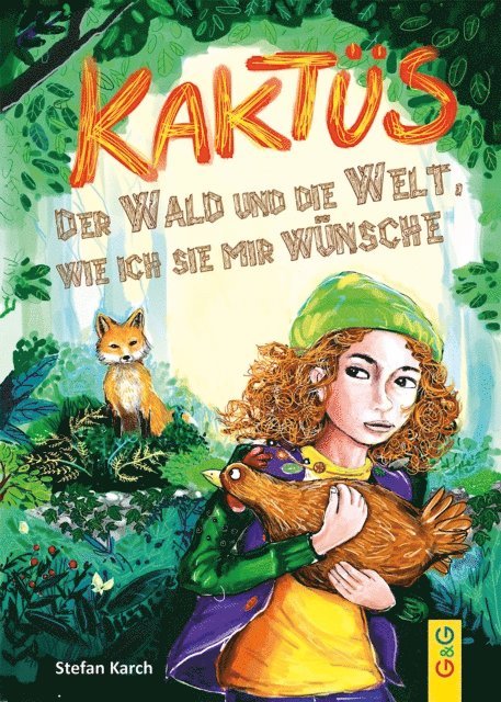 Stefan Karch - Kaktüs, der Wald und die Welt, wie ich sie mir wünsche, E-bok