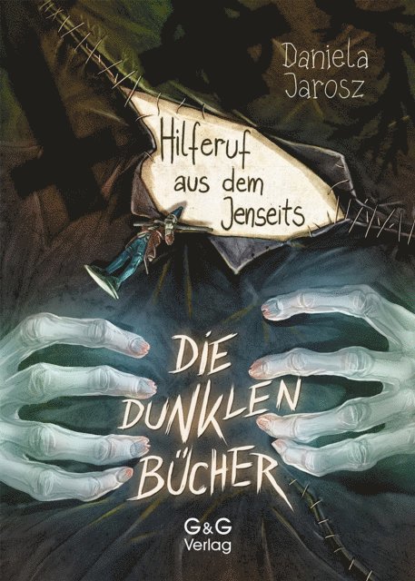 Daniela Jarosz - Die dunklen Bücher - Hilferuf aus dem Jenseits, E-bok