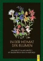 Annelies Umlauf-Lamatsch - In der Heimat der Blumen, Inbunden. Tillgänglighet: Lägg i varukorg