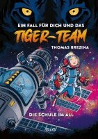 Thomas Brezina - Tiger-Team - Die Schule im All, Inbunden. Tillgänglighet: Lägg i varukorg