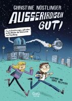 Christine Nöstlinger - Außerirdisch gut!, Inbunden