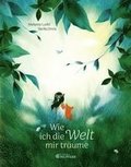 Wie ich die Welt mir tr�ume