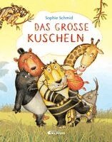 Sophie Schmid - Das große Kuscheln, Inbunden. Tillgänglighet: Lägg i varukorg
