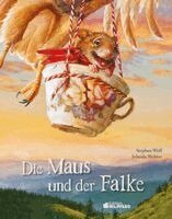 Stephan Wolf - Die Maus und der Falke, Inbunden