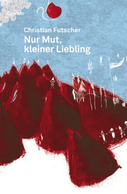 Christian Futscher - Nur Mut, kleiner Liebling, E-bok