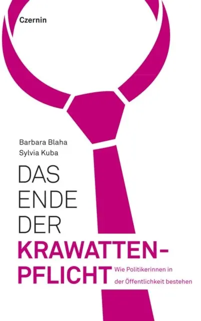 Barbara Blaha, Sylvia Kuba - Das Ende der Krawattenpflicht, E-bok. Tillgänglighet: Lägg i varukorg