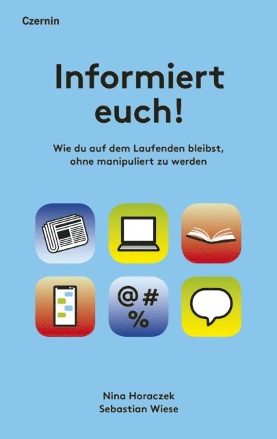 Sebastian Wiese, Nina Horaczek - Informiert euch!, E-bok