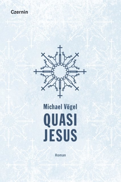 Michael Vogel - Quasi Jesus, E-bok