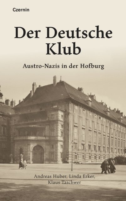 Andreas Huber, Linda Erker, Klaus Taschwer - Der Deutsche Klub, E-bok