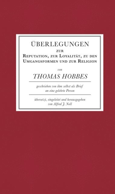 Thomas Hobbes, Alfred J. Noll - Überlegungen zur Reputation, zur Loyalität, zu den Umgangsformen und zur Religion, E-bok