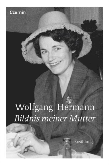 Wolfgang Hermann - Bildnis meiner Mutter, E-bok