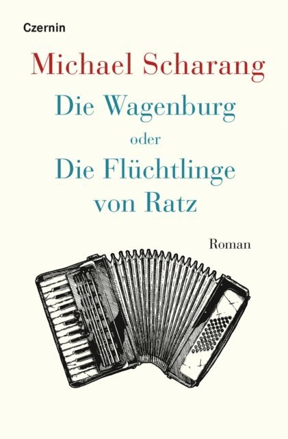 Michael Scharang - Die Wagenburg oder Die Flüchtlinge von Ratz, E-bok