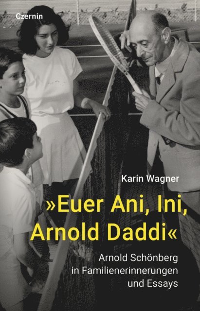 Karin Wagner - »Euer Ani, Ini, Arnold Daddi«, E-bok