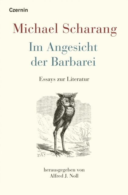 Michael Scharang, Alfred J. Noll - Im Angesicht der Barbarei, E-bok