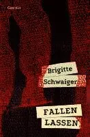 Brigitte Schwaiger - Fallen lassen, Häftad. Tillgänglighet: Lägg i varukorg
