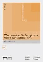 Markus Frischhut, Werner Hauser, Christian Schweighofer - Was man über die Europäische Union (EU) wissen sollte, Häftad