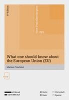 Markus Frischhut, Werner Hauser, Christian Schweighofer - What one should know about the European Union (EU), Häftad