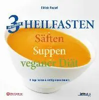 Elfriede Rossori - 3 Methoden Heilfasten mit Säften oder Suppen oder veganer Diät, Inbunden. Tillgänglighet: Lägg i varukorg