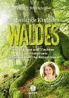 Sabine Eilmsteiner - Die heilende Kraft des Waldes, Häftad. Tillgänglighet: Lägg i varukorg