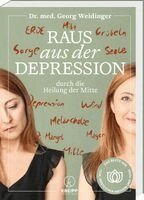 Georg Weidinger - Raus aus der Depression durch die Heilung der Mitte, Häftad. Tillgänglighet: Lägg i varukorg