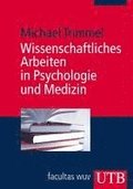 Wissenschaftliches Arbeiten in Psychologie und Medizin