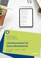 Andrea Kobleder, Hanna Mayer, Silvia Raphaelis - Literaturreviews für Gesundheitsberufe, Häftad