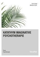 Doris Hönigl, Mathilde Pichler - Katathym Imaginative Psychotherapie, Häftad
