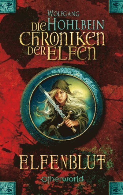 Wolfgang Hohlbein - Die Chroniken der Elfen - Elfenblut (Bd. 1), E-bok