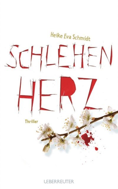 Heike Eva Schmidt - Schlehenherz, E-bok
