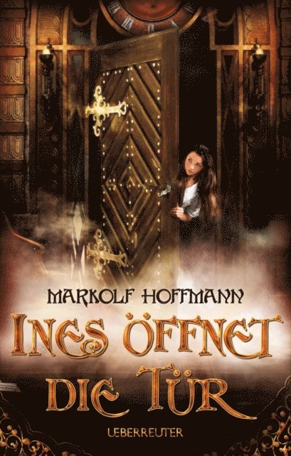 Markolf Hoffmann - Ines öffnet die Tür, E-bok