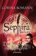 Sephira Ritter der Zeit - Das Herz der Kriegerin