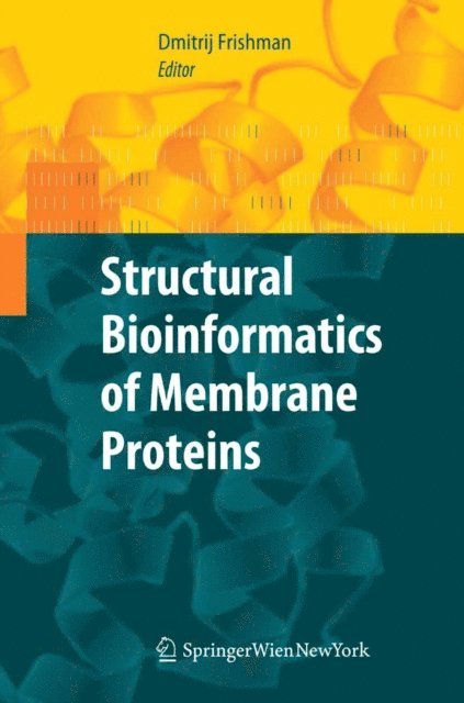 D. Frishman - Structural Bioinformatics of Membrane Proteins, E-bok
