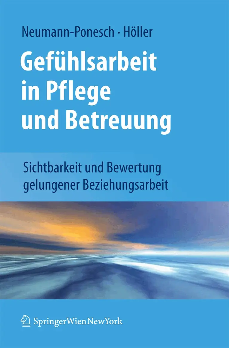 Silvia Neumann-Ponesch, Alfred Höller - Gefühlsarbeit in Pflege und Betreuung, Häftad. Tillgänglighet: Lägg i varukorg