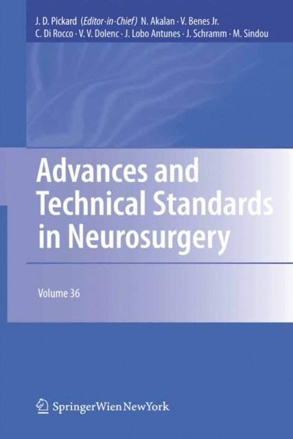 Marc Sindou, Johannes Schramm, J. Lobo Antunes, Vinko V. Dolenc, Concezio Di Rocco, Vladimir Benes, Nejat Akalan, John D. Pickard - Advances and Technical Standards in Neurosurgery, E-bok
