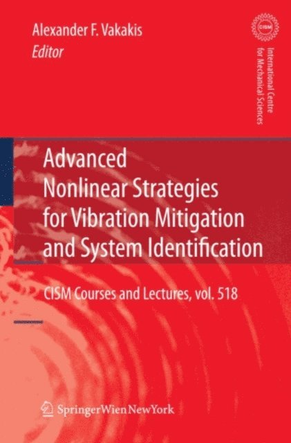 Alexander F. Vakakis - Advanced Nonlinear Strategies for Vibration Mitigation and System Identification, E-bok