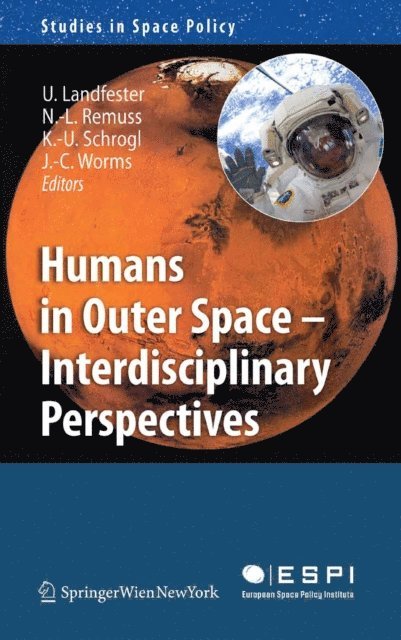 Jean-Claude Worms, Kai-Uwe Schrogl, Nina-Louisa Remuss, Ulrike Landfester - Humans in Outer Space - Interdisciplinary Perspectives, E-bok