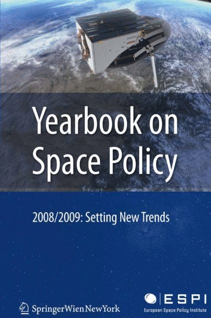 Wolfgang Rathgeber, Christophe Venet, Blandina Baranes, Kai-Uwe Schrogl - Yearbook on Space Policy 2008/2009, E-bok