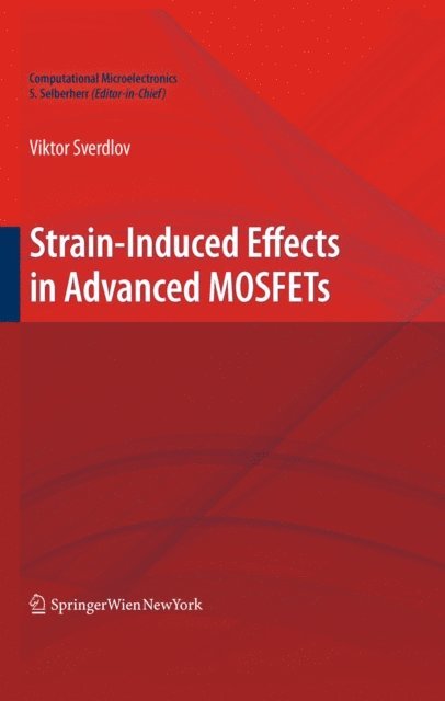 Viktor Sverdlov - Strain-Induced Effects in Advanced MOSFETs, E-bok