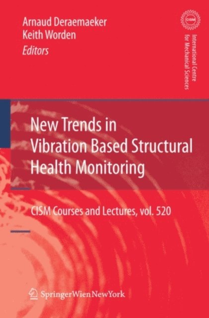Keith Worden, Arnaud Deraemaeker - New Trends in Vibration Based Structural Health Monitoring, E-bok