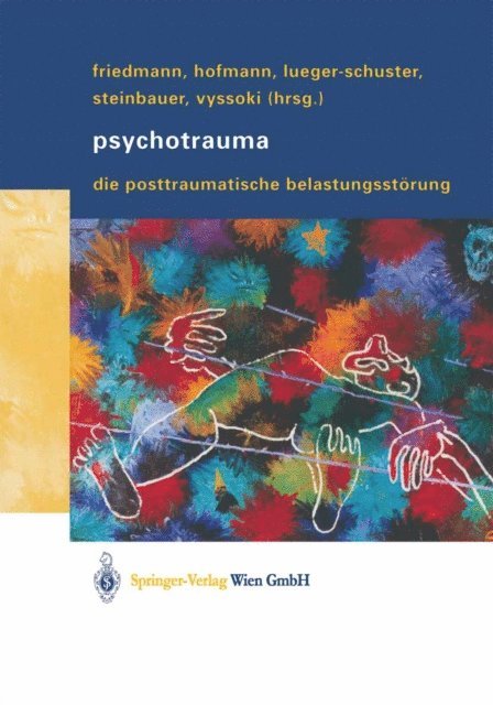 David Vyssoki, Maria Steinbauer, Brigitte Lueger-Schuster, Peter Hofmann, Alexander Friedmann - Psychotrauma, E-bok