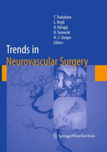 Hans-Jakob Steiger, Bernd Turowski, Daniel Hanggi, Luca Regli, Tetsuya Tsukahara - Trends in Neurovascular Surgery, E-bok