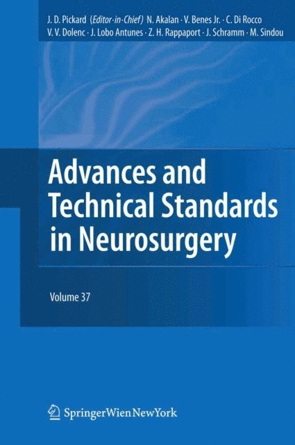 Z. Harry Rappaport, Marc Sindou, Johannes Schramm, J. Lobo Antunes, Vinko V. Dolenc, Concezio Di Rocco, Vladimir Benes, Nejat Akalan, John D. Pickard - Advances and Technical Standards in Neurosurgery, E-bok